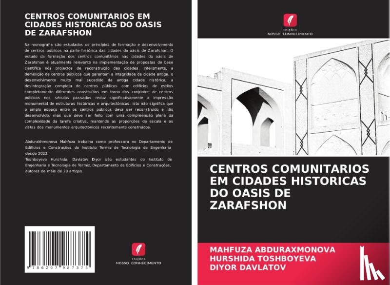 Abduraxmonova, Mahfuza, Toshboyeva, Hurshida, Davlatov, Diyor - CENTROS COMUNITARIOS EM CIDADES HISTORICAS DO OASIS DE ZARAFSHON