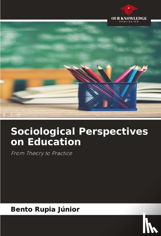 Júnior, Bento Rupia - Sociological Perspectives on Education