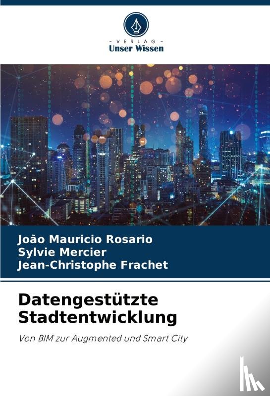 Rosário, João Mauricio, Mercier, Sylvie, Frachet, Jean-Christophe - Datengestützte Stadtentwicklung