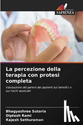 Sutaria, Bhagyashree, Rami, Diptesh, Sethuraman, Rajesh - La percezione della terapia con protesi completa