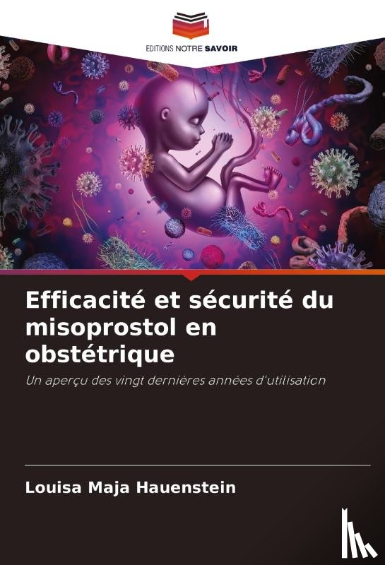 Hauenstein, Louisa Maja - Efficacité et sécurité du misoprostol en obstétrique