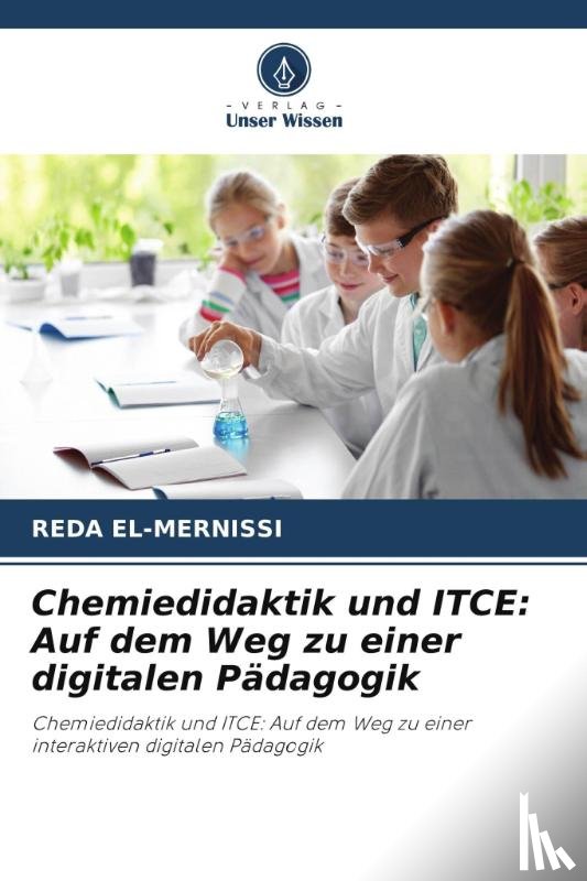 El-Mernissi, Reda - Chemiedidaktik und ITCE: Auf dem Weg zu einer digitalen Pädagogik