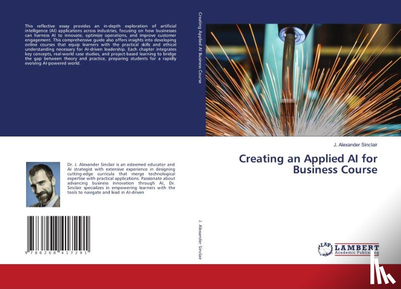 Sinclair, J. Alexander - Creating an Applied AI for Business Course