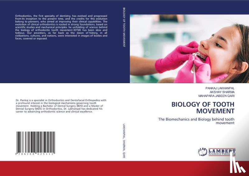Lakhanpal, Pankaj, Sharma, Akshay, Qari, Mahapara Jabeen - BIOLOGY OF TOOTH MOVEMENT