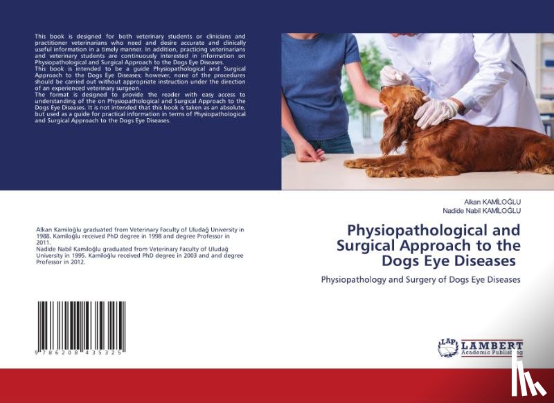 Kamiloglu, Alkan, Kam¿Lo¿Lu, Nadide Nabil - Physiopathological and Surgical Approach to the Dogs Eye Diseases