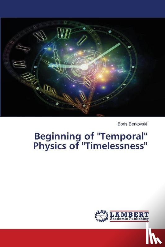 Berkovski, Boris - Beginning of "Temporal" Physics of "Timelessness"