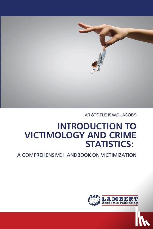 Isaac Jacobs, Aristotle - INTRODUCTION TO VICTIMOLOGY AND CRIME STATISTICS: