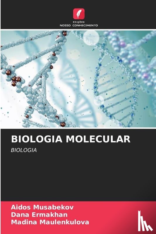 Musabekov, Aidos, Ermakhan, Dana, Maulenkulova, Madina - BIOLOGIA MOLECULAR