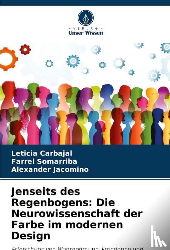 Carbajal, Leticia, Somarriba, Farrel, Jacomino, Alexander - Jenseits des Regenbogens: Die Neurowissenschaft der Farbe im modernen Design
