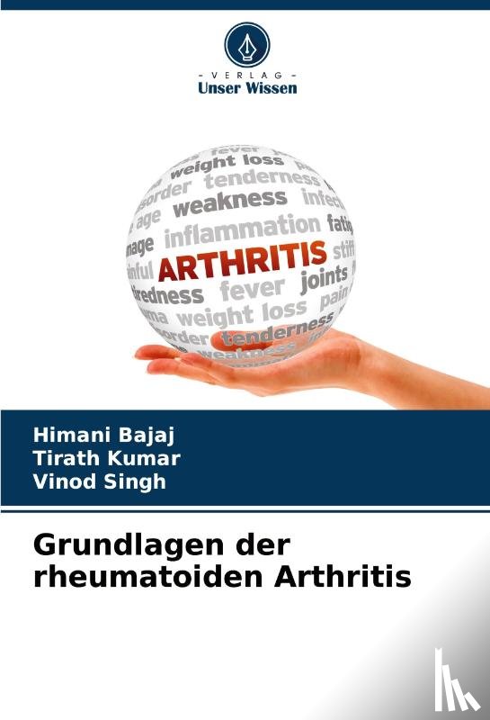 Bajaj, Himani, Kumar, Tirath, Singh, Vinod - Grundlagen der rheumatoiden Arthritis