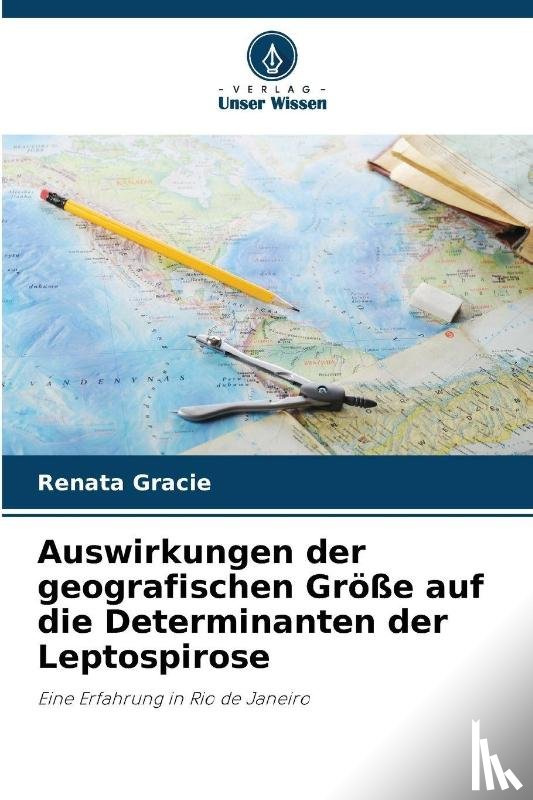 Gracie, Renata - Auswirkungen der geografischen Größe auf die Determinanten der Leptospirose