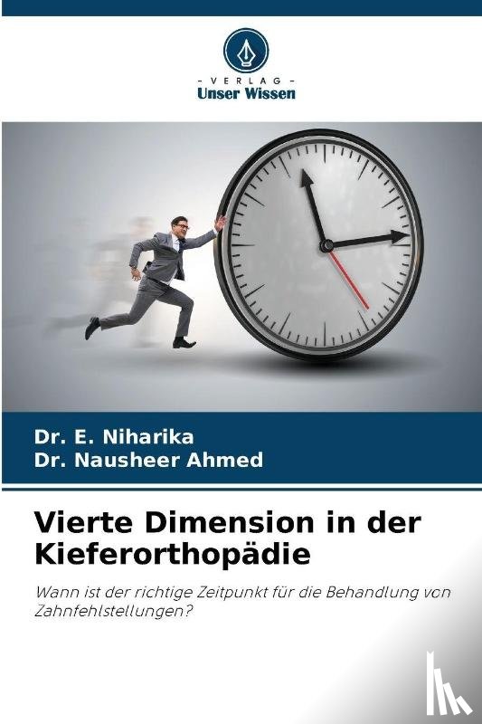 Niharika, E., Ahmed, Nausheer - Vierte Dimension in der Kieferorthopädie