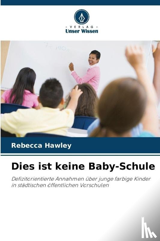 Hawley, Rebecca - Dies ist keine Baby-Schule