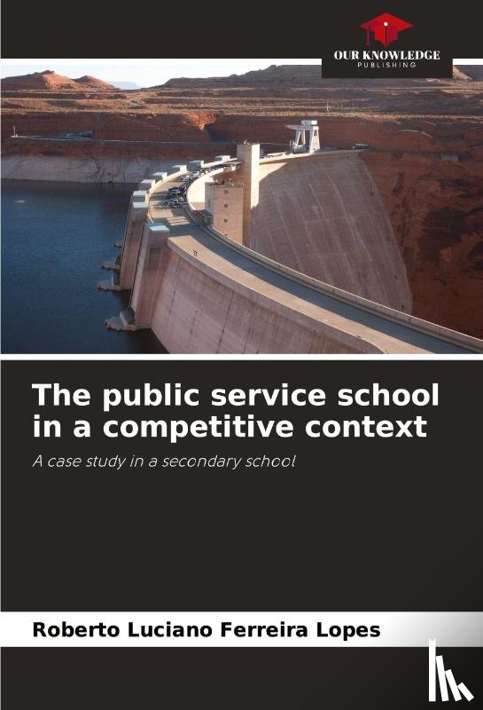 Ferreira Lopes, Roberto Luciano - The public service school in a competitive context