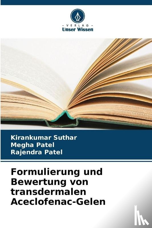 Suthar, Kirankumar, Patel, Megha, Patel, Rajendra - Formulierung und Bewertung von transdermalen Aceclofenac-Gelen
