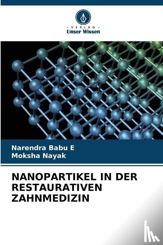 Babu E, Narendra, Nayak, Moksha - NANOPARTIKEL IN DER RESTAURATIVEN ZAHNMEDIZIN