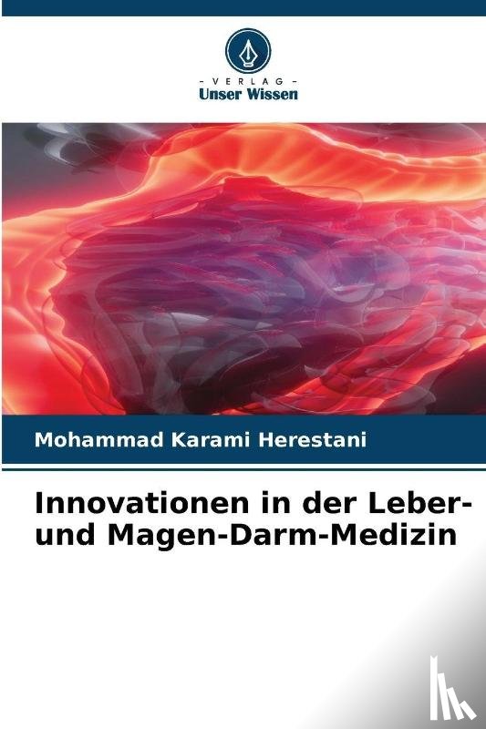 Karami Herestani, Mohammad - Innovationen in der Leber- und Magen-Darm-Medizin