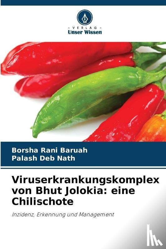 Baruah, Borsha Rani, Deb Nath, Palash - Viruserkrankungskomplex von Bhut Jolokia: eine Chilischote