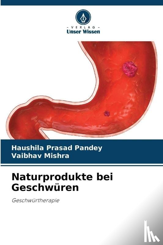 Pandey, Haushila Prasad, Mishra, Vaibhav - Naturprodukte bei Geschwüren