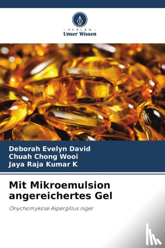David, Deborah Evelyn, Wooi, Chuah Chong, K, Jaya Raja Kumar - Mit Mikroemulsion angereichertes Gel