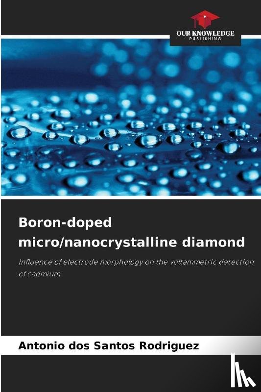 Santos Rodriguez, Antonio Dos - Boron-doped micro/nanocrystalline diamond