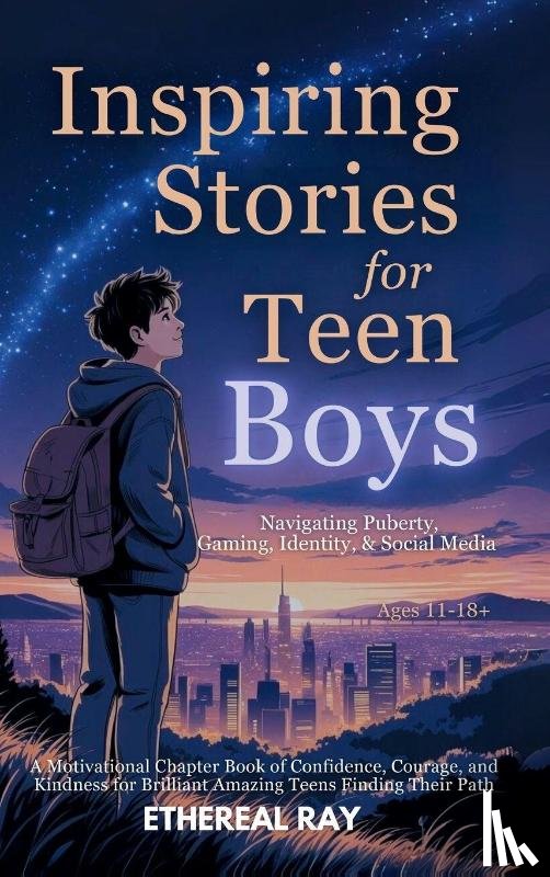 Ray, Ethereal - Inspiring Stories for Teen Boys