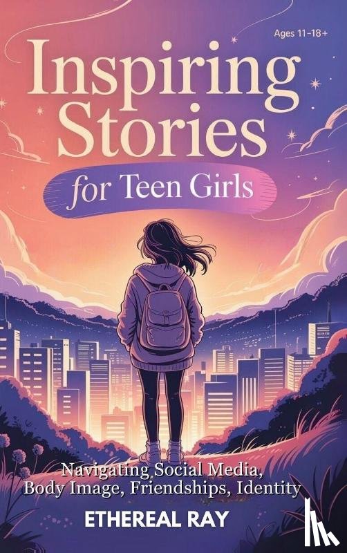 Ray, Ethereal - Inspiring Stories for Teen Girls