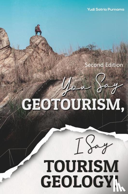 Purnama, Yudi Satria - You Say Geotourism, I Say Tourism Geology!