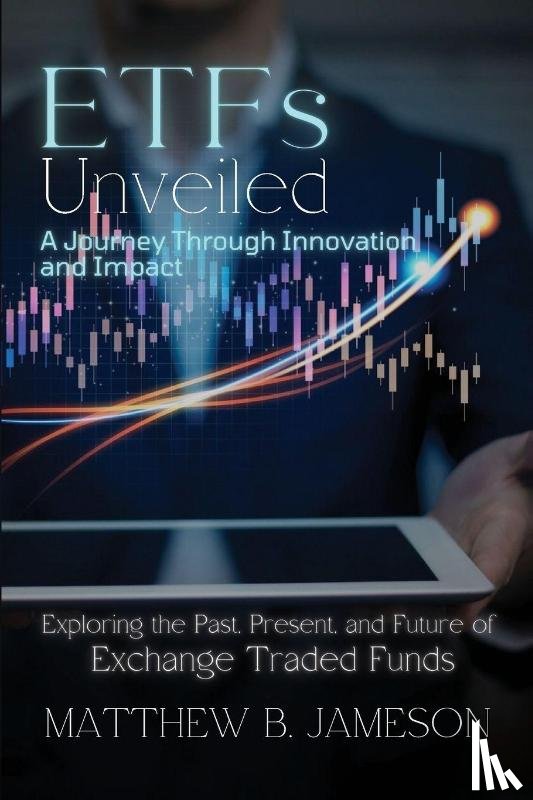 Matthew B. Jameson - ETFs Unveiled