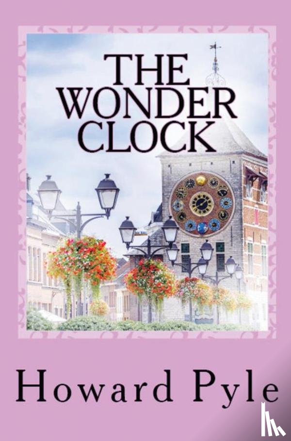 Pyle, Howard - The Wonder Clock