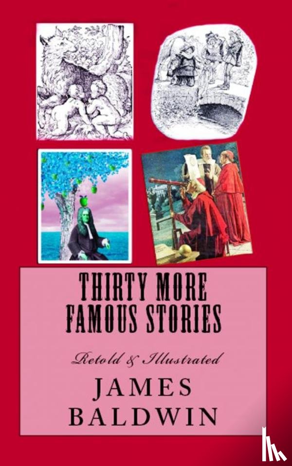 Baldwin, James - Thirty More Famous Stories Retold