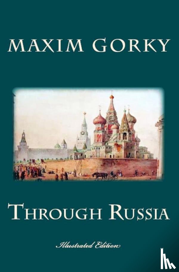 Gorky, Maxim - Through Russia