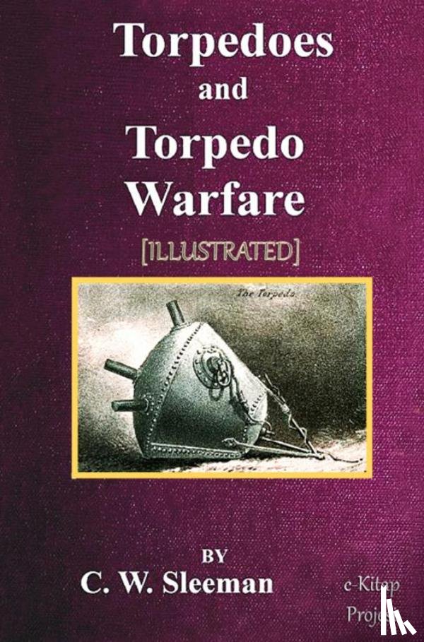 Sleeman, C. W. - Torpedoes and Torpedo Warfare