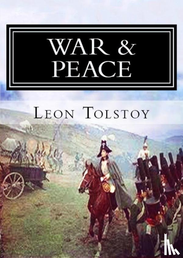 Tolstoy, Leon - War & Peace