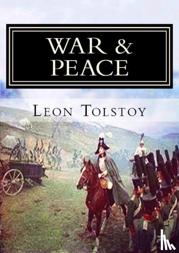 Tolstoy, Leon - War & Peace