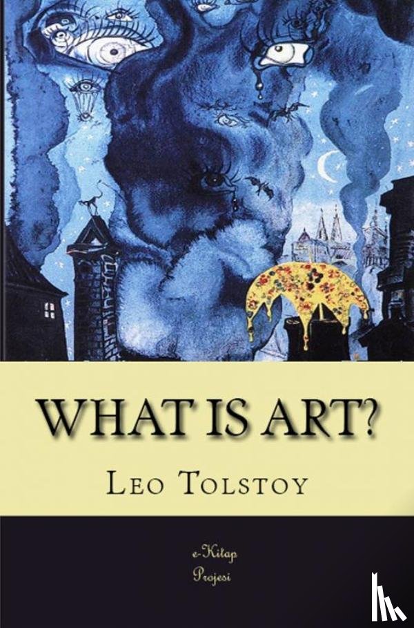 Tolstoy, Leon - What is Art?