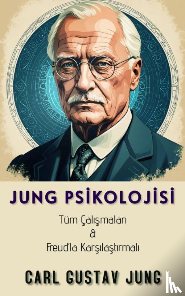 Jung, Carl Gustav - Jung Psikolojisi