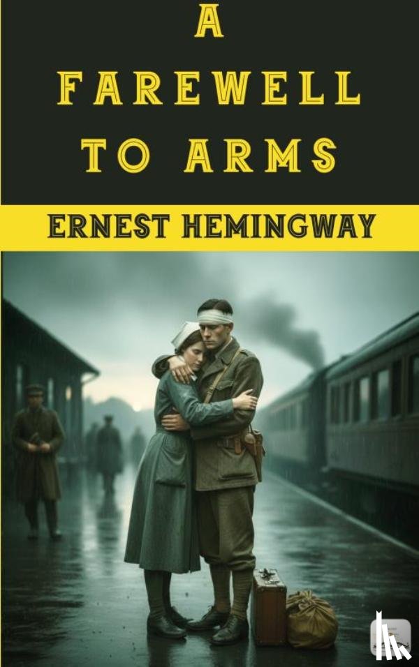 Hemingway, Ernest - A Farewell to Arms