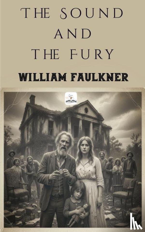 Faulkner, William - The Sound and the Fury