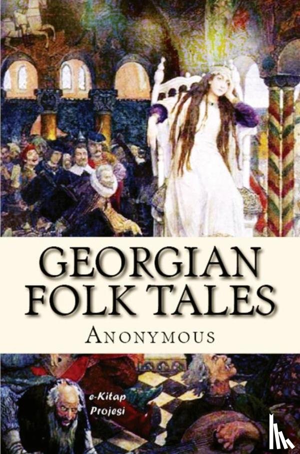 Anonymous, Anonymous - Georgian Folk Tales