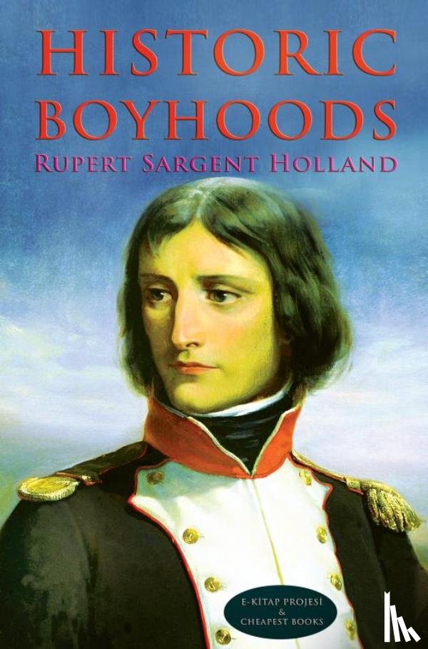 Holland, Rupert Sargent - Historic Boyhoods