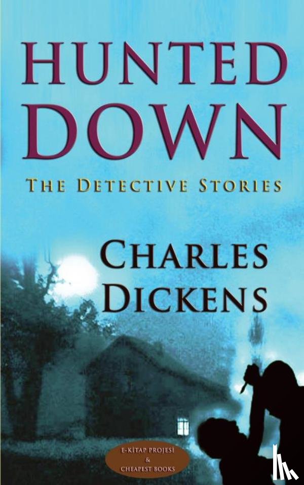 Dickens, Charles - Hunted Down
