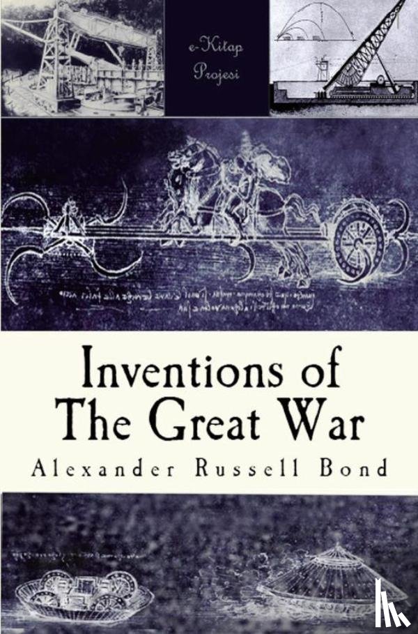 Bond, Alexander Russell - Inventions of the Great War