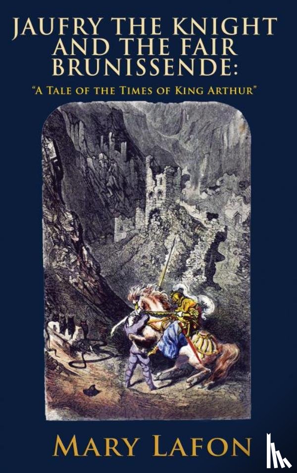 Lafon, Mary - Jaufry the Knight and the Fair Brunissende