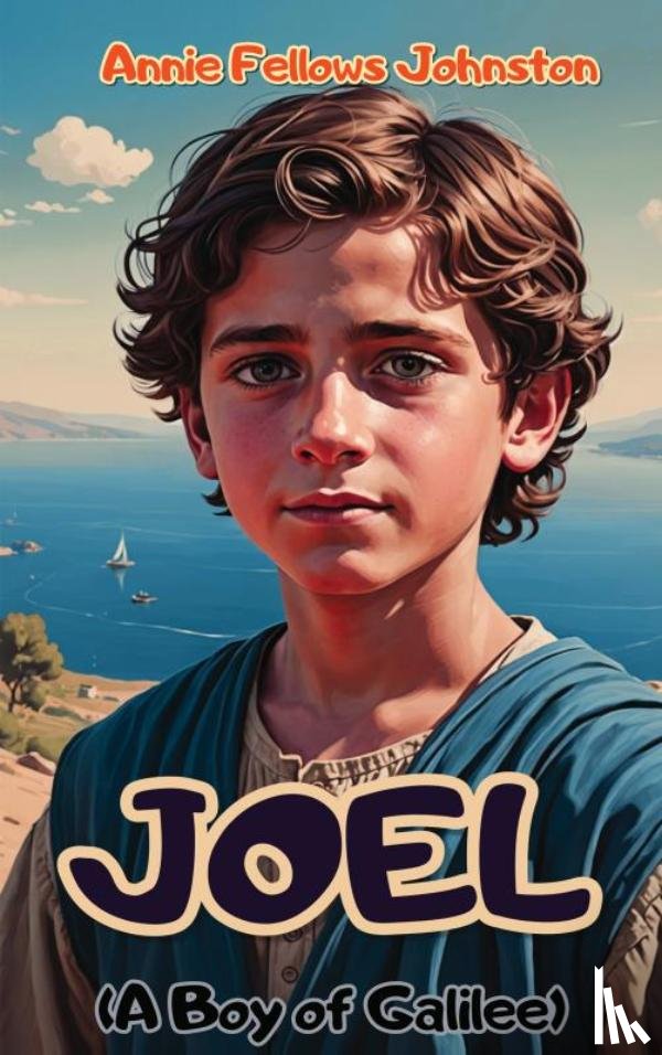 Johnston, Annie Fellows - Joel