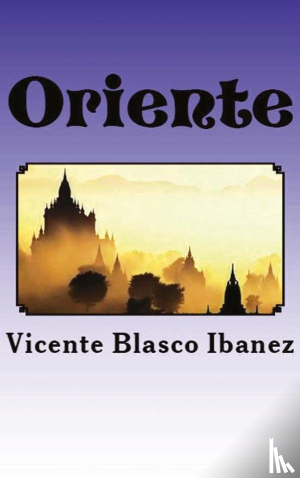 Ibanez, Vicente Blasco - Oriente