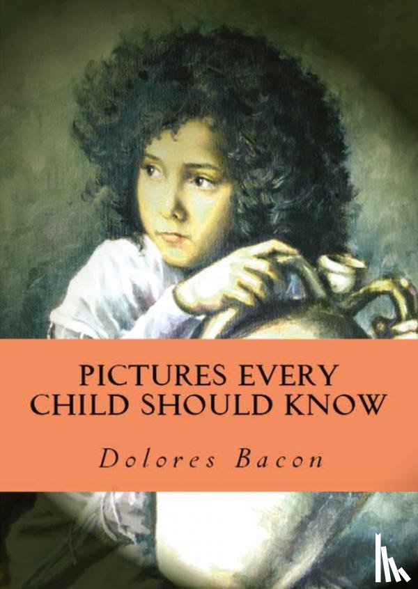 Bacon, Dolores - Pictures Every Child Should Know
