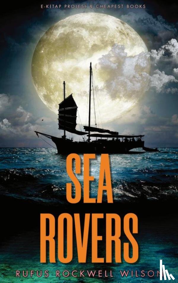 Wilson, Rufus Rockwell - Sea Rovers