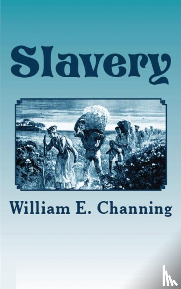 Channing, William E. - Slavery