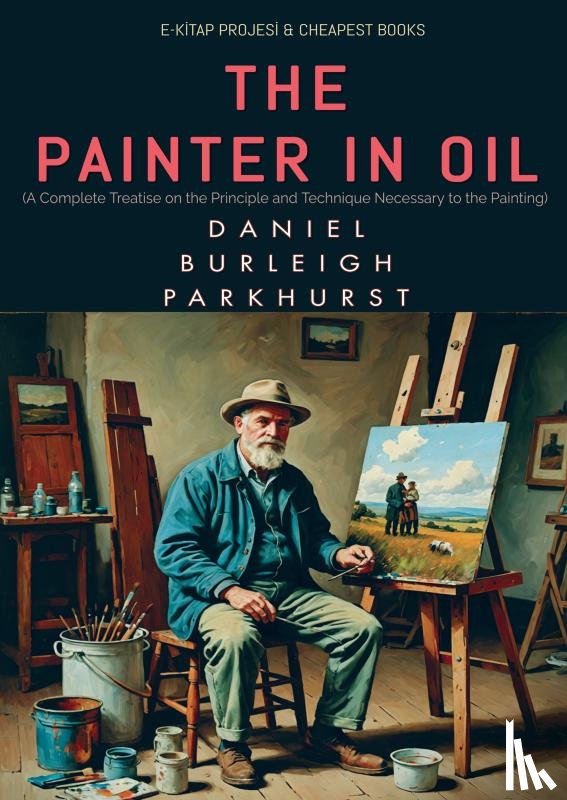 Parkhurst, Daniel Burleigh - The Painter in Oil